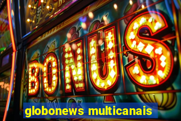 globonews multicanais